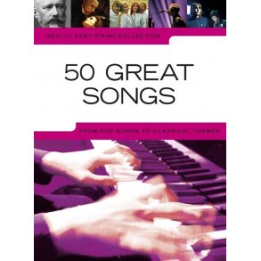 Really Easy Piano Collection: 50 Great Songs