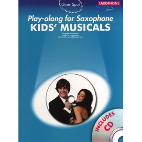 Guest Spot: Kids' Musicals - Play-Along For Alto Saxophone