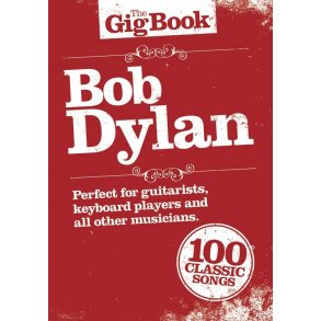 The Gig Book: Bob Dylan