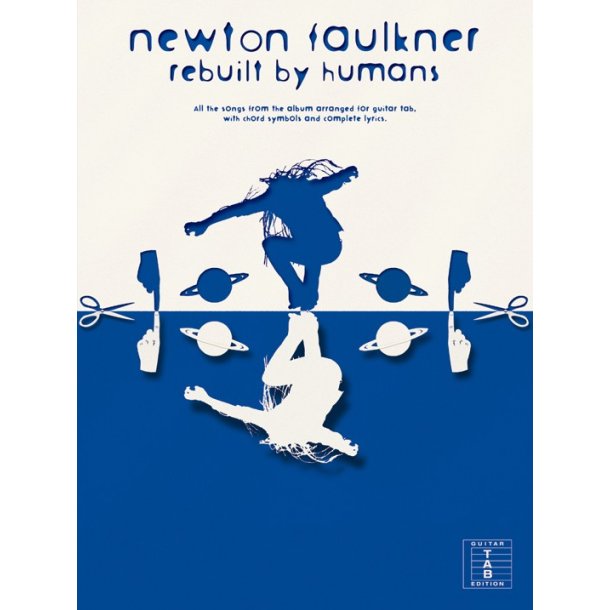 Newton Faulkner: Rebuilt By Humans