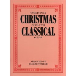Twenty-Four Christmas Carols For Classical Guitar