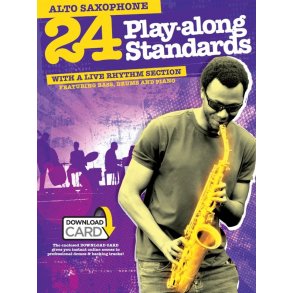 24 Play-Along Standards With A Live Rhythm Section - Alto Saxophone (Book/Audio Download)