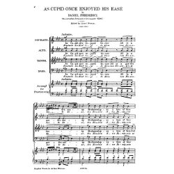 Friderici, D As Cupid Once Enjoyed His Ease Satb