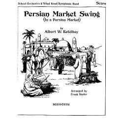 Ketelbey, A W Persian Market Swing Naylor Orch (Me) Sc/Pts
