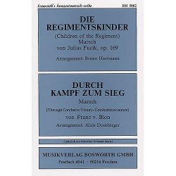 Julius Fucik: Die Regimentskinder / Franz v. Blon: Durch Kampf Zum Sieg