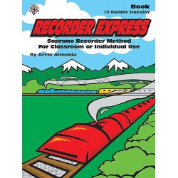 Recorder Express: Recorder Method For Classroom Or Individual Use