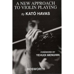 Kato Havas: A New Approach To Violin Playing (English Edition)
