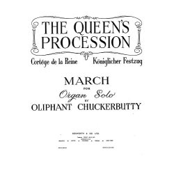 Oliphant Chuckerbutty: Queen's Procession March For Organ