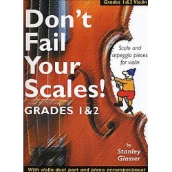 Don't Fail Your Scales! Grades 1 and 2 Violin