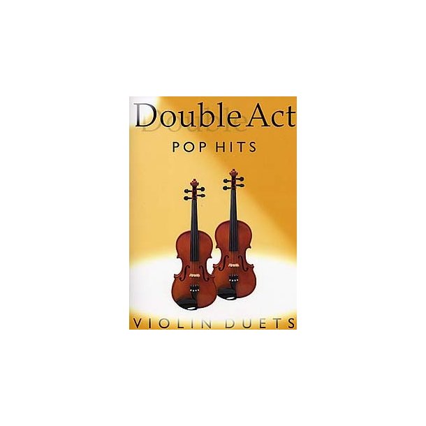 Double Act: Pop Hits - Violins Duets