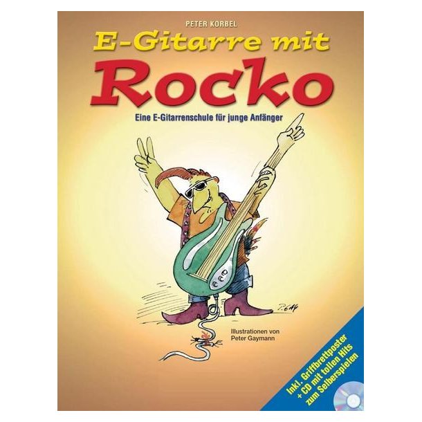 E-Gitarre Mit Rocko: Eine E-Gitarrenschule F&uuml;r Junge Anf&auml;nger (Book/CD)