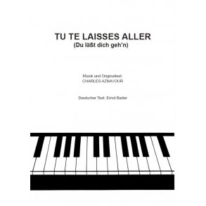 Charles Aznavour: Tu Te Laisses Aller (Du Läßt Dich Geh'n)