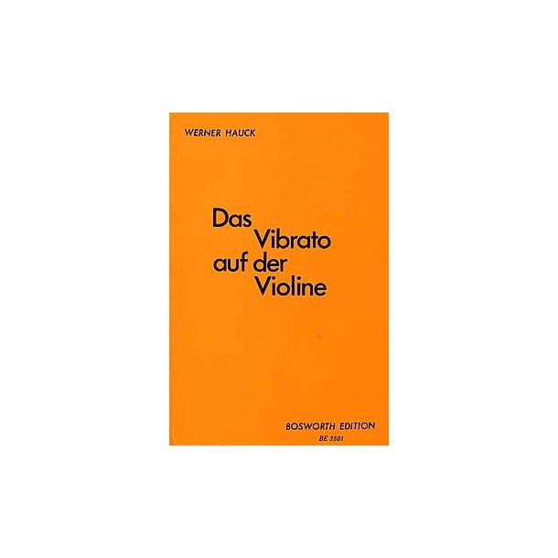 Werner Hauck: Das Vibrato Auf Der Violine