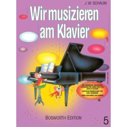 John W. Schaum: Wir Musizieren Am Klavier Bd.5