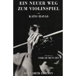 Kato Havas: Ein Neuer Weg Zum Violinspiel
