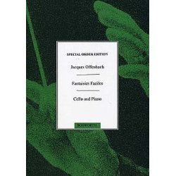Jacques Offenbach: Fantaisies faciles fur Violoncello und Klavier