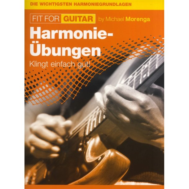 Michael Morenga: Fit For Guitar - Harmonie-&Uuml;bungen