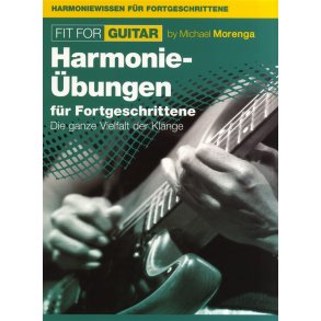 Michael Morenga: Fit For Guitar - Harmonie-Übungen Für Fortgeschrittene