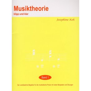 Josephine Koh: Musiktheorie Klip Und Klar - Band 1