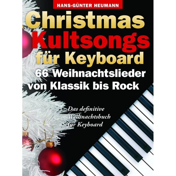 Christmas Kultsongs F&uuml;r Keyboard - 66 Weihnachtslieder Von Klassik Bis Rock