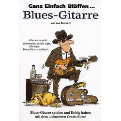 Ganz Einfach Bl&ouml;ffen... Blues-Gitarre