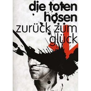 Die Toten Hosen: Zurück zum Glück