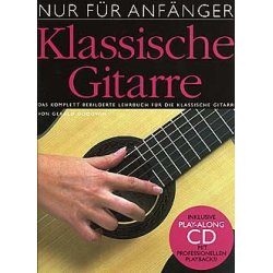 Nur F&uuml;r Anf&auml;nger: Klassische Gitarre (CD Edition)