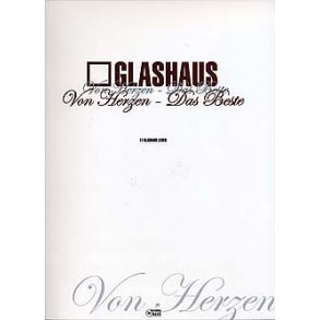 Glashaus: Von Herzen - Das Beste