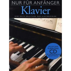 Nur Fur Anf&auml;nger Klavier - Eine Erste Anleitung Zum Klavierspielen