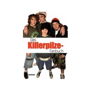 Das Killerpilze-Fanbuch