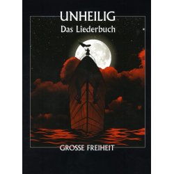 Unheilig: Groe Freiheit - Das Liederbuch