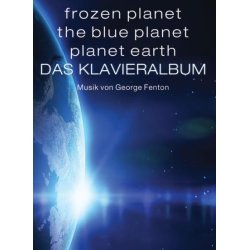 Frozen Planet, The Blue Planet, Planet Earth: Das Klavieralbum (German)