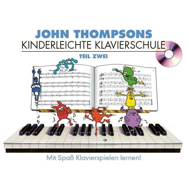 John Thompson's Kinderleichte Klavierschule: Teil 2
