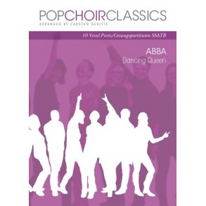 Pop Choir Classics: ABBA - Dancing Queen (SSATB)