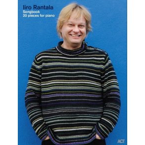 Iiro Rantala: Piano Songbook