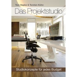 Tom Hapke/Torsten K&uuml;hn: Das Projektstudio