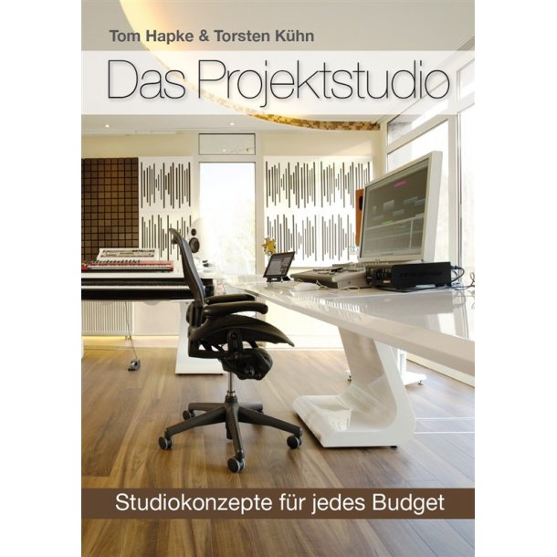Tom Hapke/Torsten K&uuml;hn: Das Projektstudio