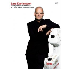 Lars Danielsson: 20 Impromptus For Piano & 1 Solo Piece For Contrabass