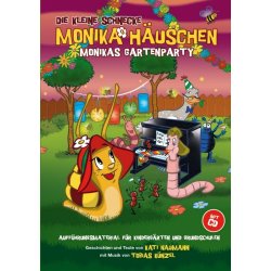 Die Kleine Schnecke Monika H&auml;uschen: Monikas Gartenparty - Auff&uuml;hrungsmaterial f&uuml;r Kinderg&auml;rten und Grundschulen (Book/CD)