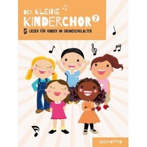 Der Kleine Kinderchor: Band 2 (Singpartitur)