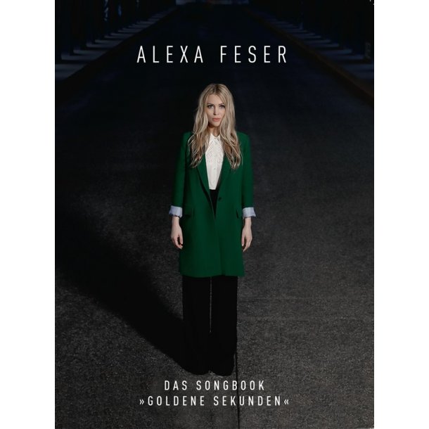 Alexa Feser Das Songbook "Goldene Sekunden"