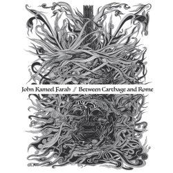 John Kameel Farah: Between Carthage And Rome (CD)