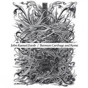 John Kameel Farah: Between Carthage And Rome (CD)