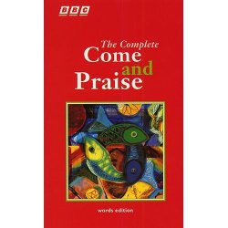 The Complete Come And Praise Words Edition