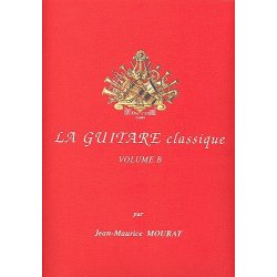 Jean-Maurice Mourat: La Guitare Classique - Volume B