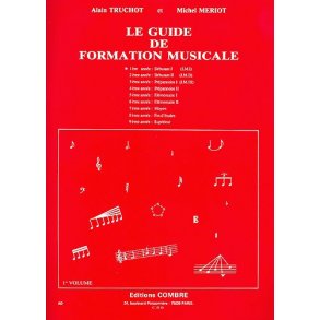 Alain Truchot: Guide Formation Musicale Vol. 1