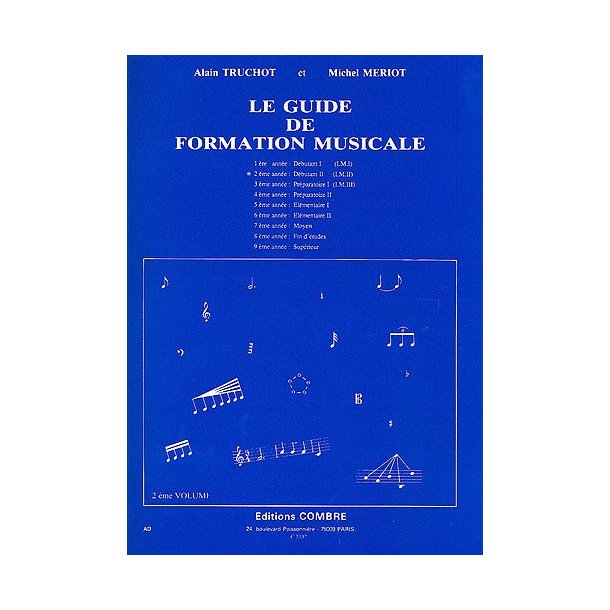 Alain Truchot: Le Guide De Formation Musicale - Volume 2 (D&eacute;butante)