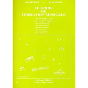 Alain Truchot: Le Guide De Formation Musicale - Volume 3 (Préparatoire)