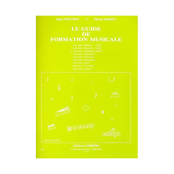 Alain Truchot: Le Guide De Formation Musicale - Volume 3 (Pr&eacute;paratoire)