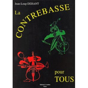 Jean-Loup Dehant: La Contrebasse Pour Tous